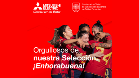 Mitsubishi Electric, colaborador oficial de la Selección Española de Fútbol Femenino, celebra con orgullo el éxito de nuestras Campeonas del Mundial.
