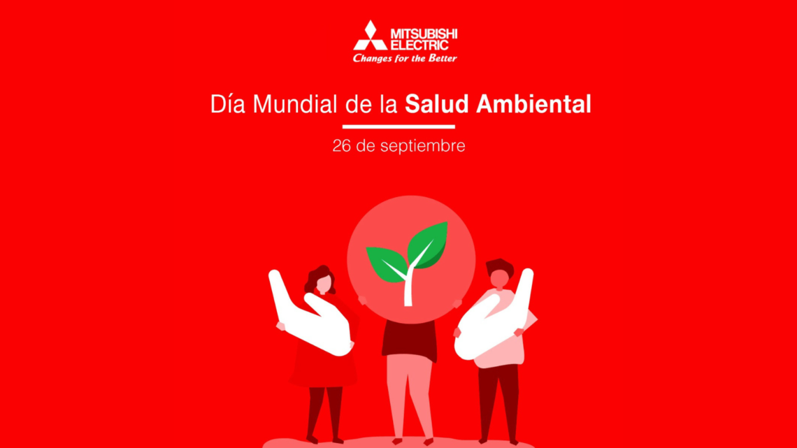 Mitsubishi Electric celebra el día Mundial de la Salud Ambiental.